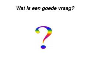 Wat is een goede vraag